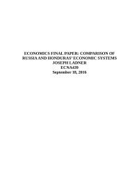 ECONOMICS FINAL PAPER: COMPARISON OF RUSSIA AND HONDURAS’ ECONOMIC SYSTEMS