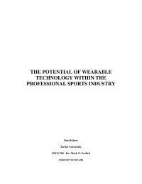 THE POTENTIAL OF WEARABLE TECHNOLOGY WITHIN THE PROFESSIONAL SPORTS INDUSTRY