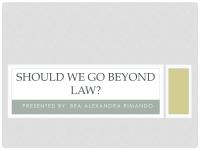 Should I Go Beyond Law?