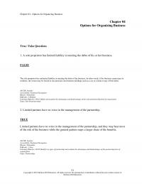 Management Chapter 4 &nbsp;A sole proprietor has limited liability in meeting the debts of his or her business.