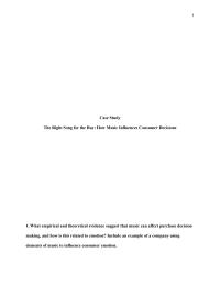Case Study The Right Song For The Buy: How Music Influences Consumer Decisions