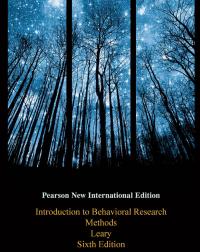 Introduction to behavioral research methods by Leary Markr