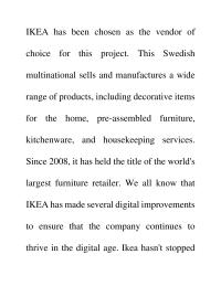Ikea IKEA has been chosen as the