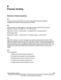 Accounting Chapter 8 Homework Process costing is most likely to be used in industries that produce relatively