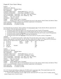 Finance Chapter 4 2 All other things held constant, the present value of a given annual annuity increases as the number of periods per year increases