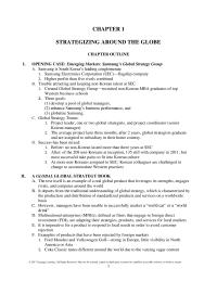 International Business Chapter 1 Homework The average project lasts three months; after 2 years, global strategists graduate and are assigned to subsidiary in their home country