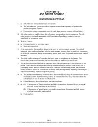 Accounting Chapter 19 Homework The job order cost system provides a separate record of each quantity of product that passes through the factory