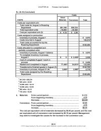 Accounting Chapter 20 Homework Equivalent units of production are calculated when there are beginning or ending inventories that are partially completed