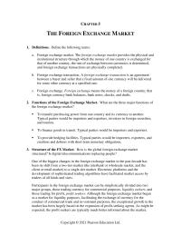 International Business Chapter 5 Homework The foreign exchange market provides the physical and institutional structure through which the money of one country is exchanged&nbsp;