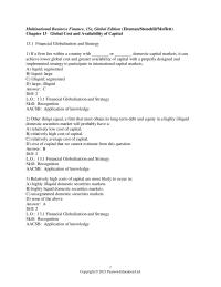 International Business Chapter 13 1 Other things equal, a firm that must obtain its long-term debt and equity in a highly illiquid domestic securities market will probably