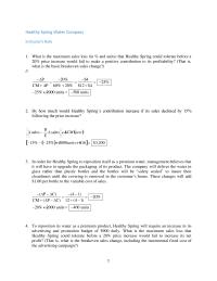 Marketing Chapter 11 Homework To reposition its water as a premium product, Healthy Spring will require an increase in its advertising and promotion budget of $900 daily