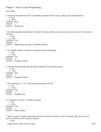 Management Chapter 7 1 In a linear programming problem, the objective function and the constraints must be linear functions of the decision variables