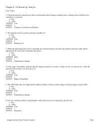 Management Chapter 8 1&nbsp;Classical sensitivity analysis provides no information about changes resulting from a change in the coefficient of a variable in a constraint.