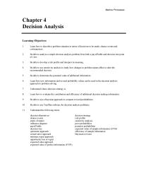 Management Chapter 4 Homework Learn how new information and revised probability values can be used in the decision analysis approach to problem solving