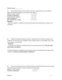 Accounting Chapter 5 Chapter 5_version1 Lang in Corporation has provided the following contribution format income statement. All questions concern situations that are within the relevant range
