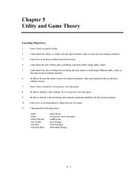 Management Chapter 5 Homework Be able to discuss the relative merits of expected monetary value and expected utility as decision making criteria