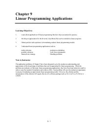 Management Chapter 9 Homework The application problems of Chapter 9 have been designed to give the student an understanding and appreciation of the broad range of problems that can be approached by linear programming.