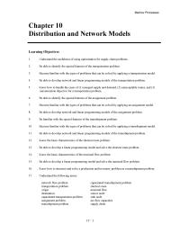 Management Chapter 10 Homework Be familiar with the special features of the transshipment problem. Become familiar with the types of problems that can be solved by applying a transshipment model