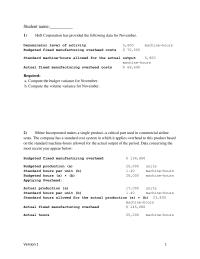 Accounting Chapter 10a Chapter 10a_version1 The company has a standard cost system in which it applies overhead to this product based on the standard machine-hours allowed for the actual output of the period
