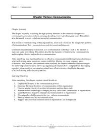 Human Resources Chapter 13 Homework Communicating externally is discussed, as is communication technology, such as the Internet, e-mail, and social networking. The authors describe the dynamics of interpersonal communications