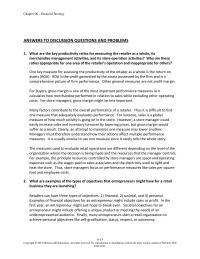 Marketing Chapter 6 Homework The measures used to evaluate retail operations are different depending on the level of the organization where the decision is being made and the resources that the manager controls