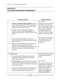 Marketing Chapter 10 Homework CRM is based on the philosophy that retailers can increase profitability by building relationships with their better customers