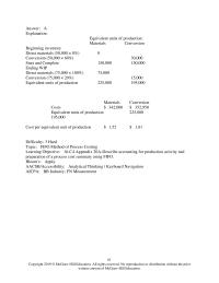 Accounting Chapter 16 4 A system of accounting in which costs are accumulated and then measured per unit at the end of a period by combining costs per equivalent unit from various departments
