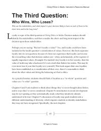 Business Ethics Chapter 4 Homework See the difficulties in choosing loyalties while showing respect to all—including people and groups to whom the decision maker feels lower levels of loyalty