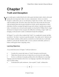 Business Ethics Chapter 7 Homework Appreciate differences in “truth” based on students’ mass media disciplines, and the care that must be taken to ensure that a communicator’s message is not deceptive