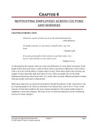 International Business Chapter 4 Homework As illustrated by these quotes, there are some wide differences in views about motivation. Some people believe that motivation