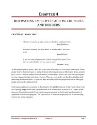 International Business Chapter 4 Homework Managers need to know what employees value to use positive reinforcement effectively. Culture and societal context makes this more challenging than it seems on the surface