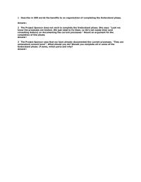 Business Ethics Chapter 16 1 The Project Sponsor does not wish to complete the Understand phase. She says: “Look we know the processes are broken