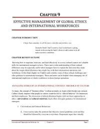 International Business Chapter 9 Homework Research also shows that even if views about ethical issues are similar across countries, they may result from different moral reasoning processes