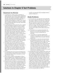 Economics Chapter 6 Homework A binding price ceiling causes a shortage in a market because the mandated below- equilibrium price generally reduces the quantity
