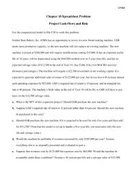 Finance Chapter 10 Homework Golden State Bakers, Inc. (GSB) has an opportunity to invest in a new bread-making machine. GSB needs more productive capacity, so the new machine will not replace an existing machine
