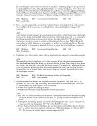 Economics Chapter 10 3 Some economists argue that a government-created monopoly in the medical field can be good for the overall growth of an economy, even though it does create deadweight loss