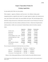 Finance Chapter 15b Homework Three companies—Aggressive, Moderate, and Conservative—have different working capital management policies as implied by their names