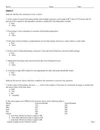 Management Chapter 9 1 In the context of a fairly stable time series with relatively little random variability, which of the following statements is true of single exponential smoothing