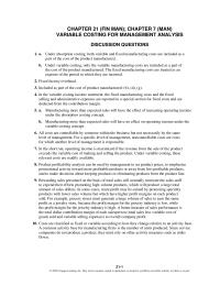 Accounting Chapter 7 Homework Manufacturing more than expected sales will have the effect of increasing operating income under the absorption costing concept