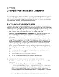 Management Chapter 5 Homework Contingency theories specify the factors that determine which style of leadership will achieve the best results in a given situation
