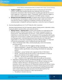 Marketing Chapter 7 Homework A buying center includes all the people in an organization who become involved in the purchase decision. The number of people involved in a