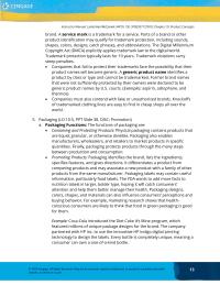 Marketing Chapter 10 Homework A service mark is a trademark for a service. Parts of a brand or other product identification may qualify for trademark protection, including sounds, shapes
