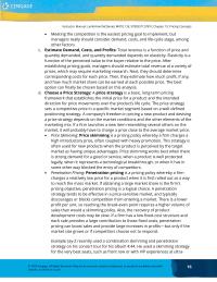 Marketing Chapter 19 Homework A price strategy is a basic, long-term pricing framework that establishes the initial price for a product and the intended direction for price movements over the product’s life cycle