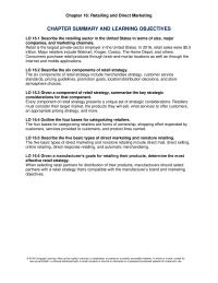 Marketing Chapter 16 Homework The six components of retail strategy include merchandise strategy, customer service standards, pricing guidelines, promotion goals, location/distribution decisions, and store atmosphere choices