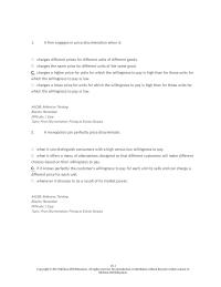 Economics Chapter 18 1 If a monopoly is price discriminating between two groups, A and B, based on observable customer characteristics, there is a difference in the marginal cost of selling to the two groups