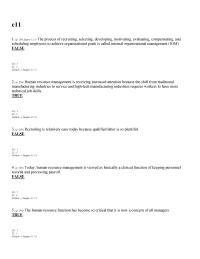 Chapter 11 1 &nbsp;The process of recruiting, selecting, developing, motivating, evaluating, compensating, and scheduling employees to achieve organizational goals is called internal organizational management