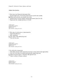 Banking Chapter 9 1 A baker of bread has a long-term fixed-price contract to supply bread. Which of the following would NOT reduce her risk