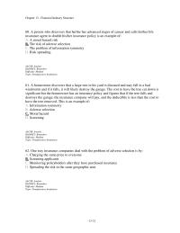 Banking Chapter 13 2 A homeowner discovers that a large tree in his yard is diseased and may fall in a bad windstorm and if it falls, it will likely destroy the garage