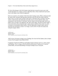 Banking Chapter 17 3 One of the changes to the Fed’s balance sheet that has occurred in recent years is the virtual elimination of a category of loans called float