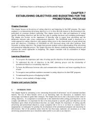 Journalism Chapter 7 Homework The determination of objectives for integrated marketing communication occurs after a thorough situation analysis has been conducted and the marketing and promotional problems